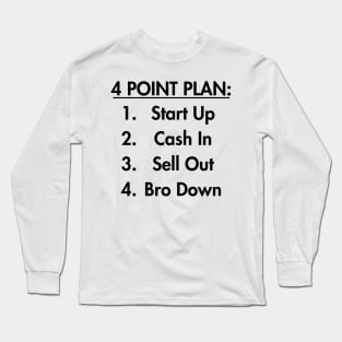 Start Up Cash In Sell Out Bro Down Long Sleeve T-Shirt